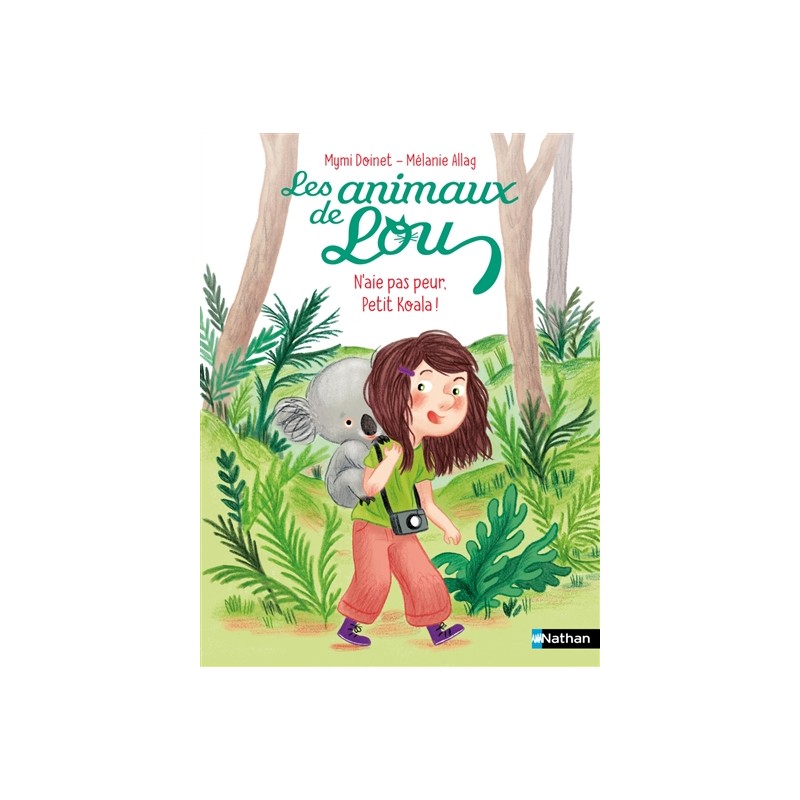 Les animaux de Lou. N'aie pas peur, petit koala ! Les animaux de Lou. N'aie pas peur, petit koala !