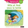 Mila et Noé sous la tente : une histoire à lire tout seul, niveau 3