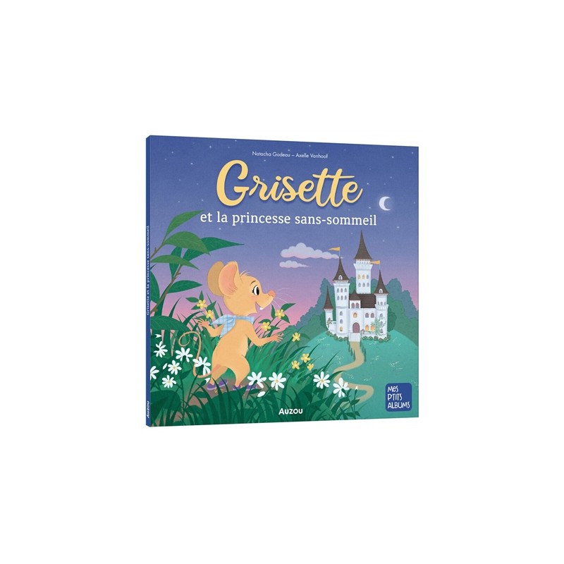 Grisette et la princesse sans-sommeil Grisette et la princesse sans-sommeil