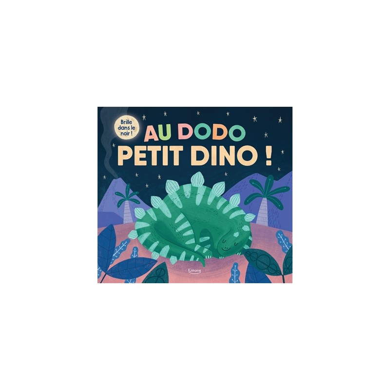 Au dodo, petit dino ! Au dodo, petit dino !