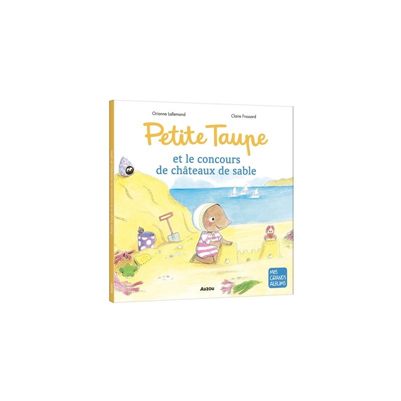 Petite Taupe et le concours de châteaux de sable Petite Taupe et le concours de châteaux de sable