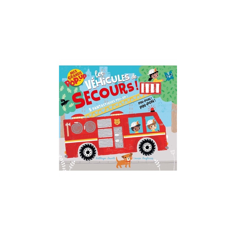 Les véhicules de secours : 5 fantastiques pop-up ! Les véhicules de secours : 5 fantastiques pop-up !