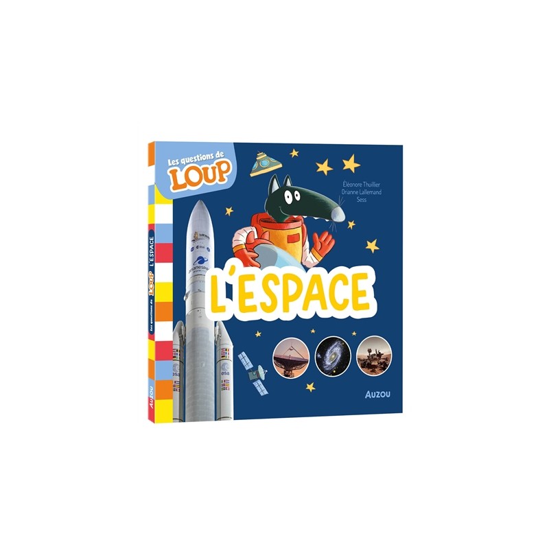 Les questions de Loup - L'espace Les questions de Loup - L'espace