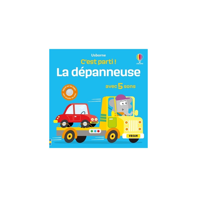 La dépanneuse : avec 5 sons La dépanneuse : avec 5 sons