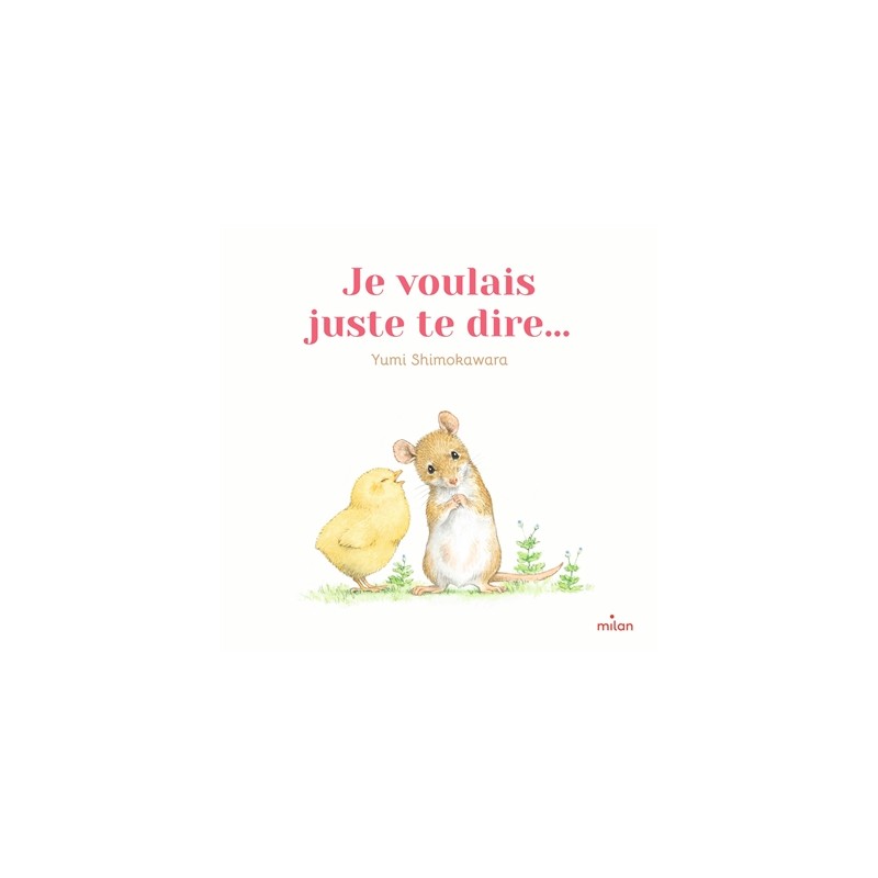 Je voulais juste te dire...