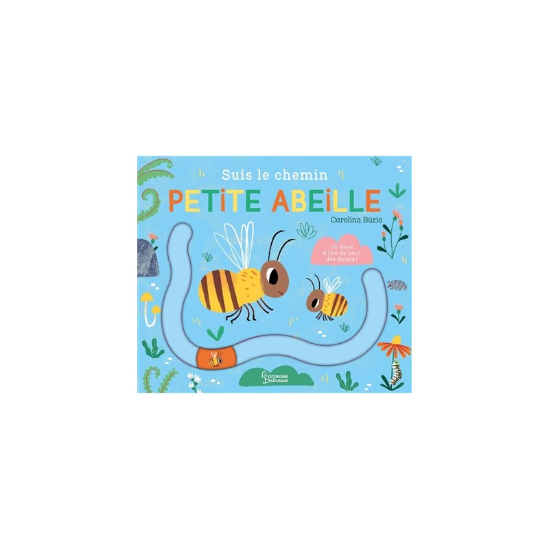 Suis le chemin petite abeille : un livre à lire du bout des doigts ! Suis le chemin petite abeille : un livre à lire du bout des doigts !