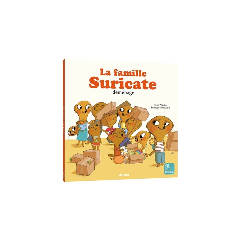 Mes p'tits albums - La famille suricate déménage Mes p'tits albums - La famille suricate déménage