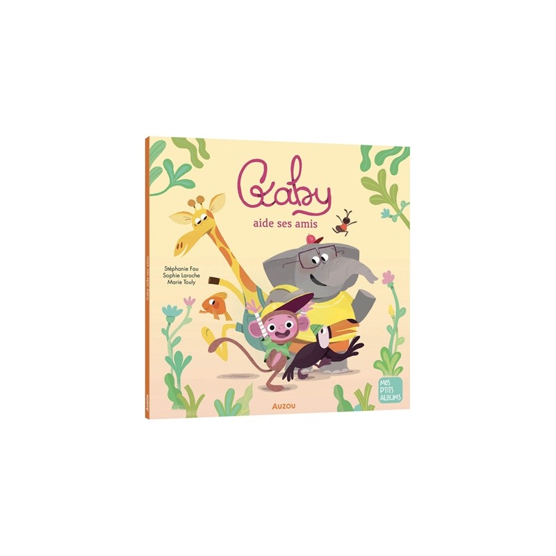 Mes p'tits albums - Gaby aide ses amis Mes p'tits albums - Gaby aide ses amis