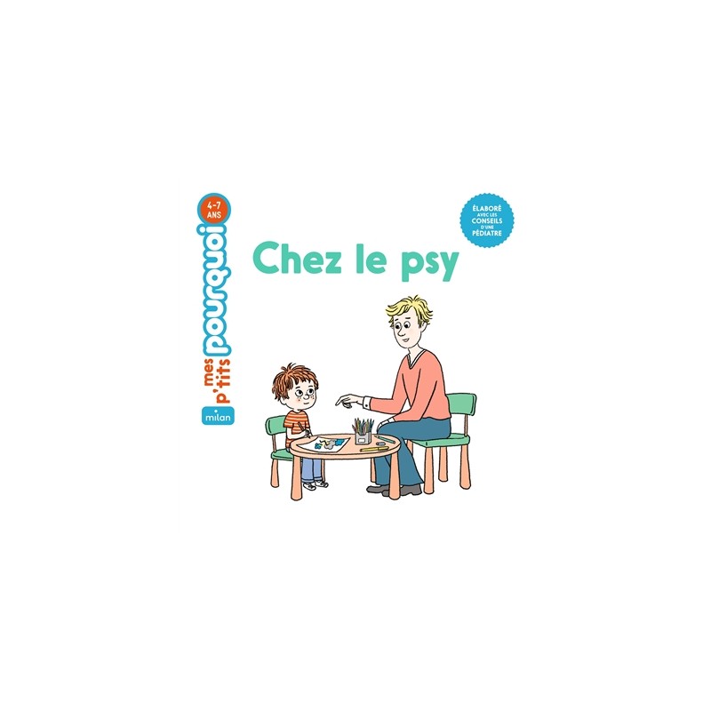 Mes p'tits pourquoi - Chez le psy Mes p'tits pourquoi - Chez le psy