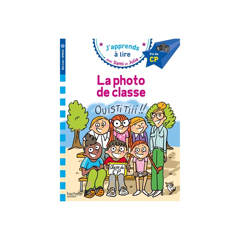 Sami et Julie CP niveau 3 - La photo de classe Sami et Julie CP niveau 3 - La photo de classe