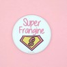 Magnet décapsuleur - Super Frangine