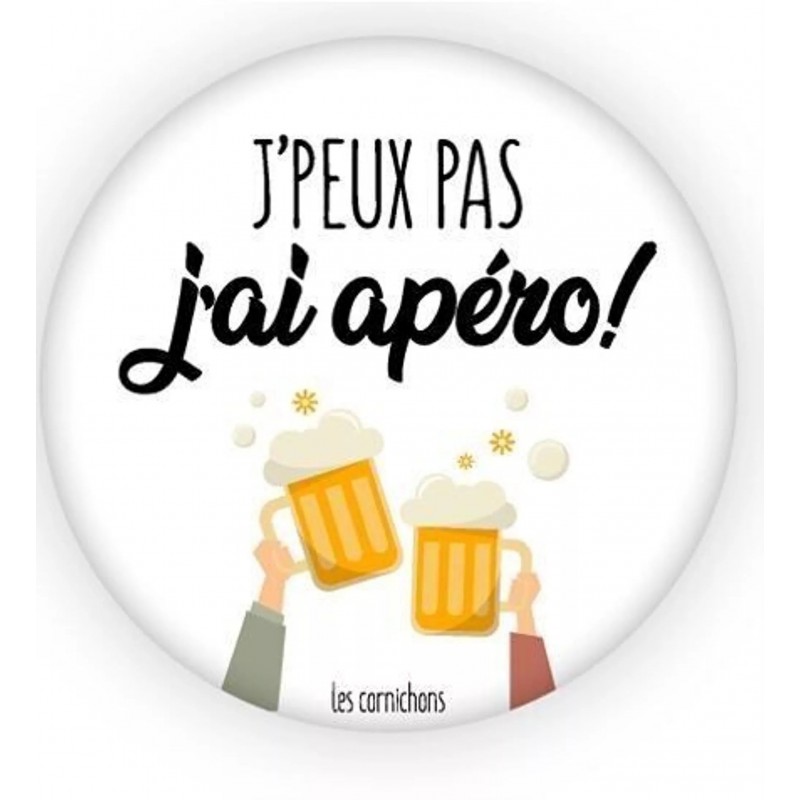 Magnet décapsuleur - J'peux pas j'ai apéro ! Magnet décapsuleur - J'peux pas j'ai apéro !