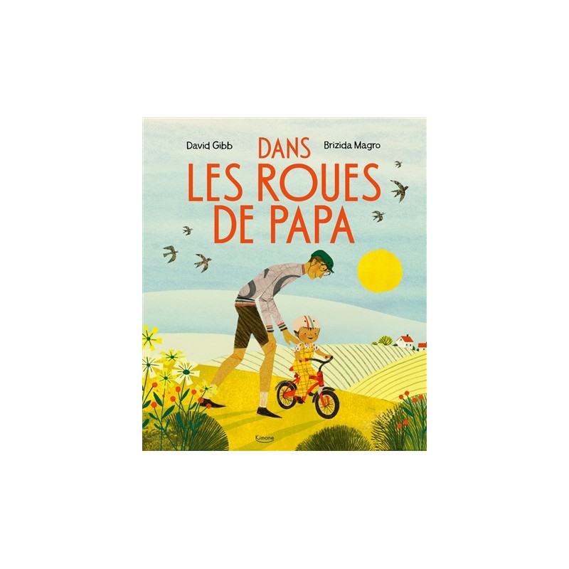 Dans les roues de papa Dans les roues de papa