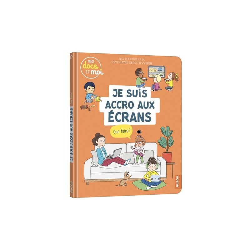Je suis accro aux écrans, et alors ? Je suis accro aux écrans, et alors ?