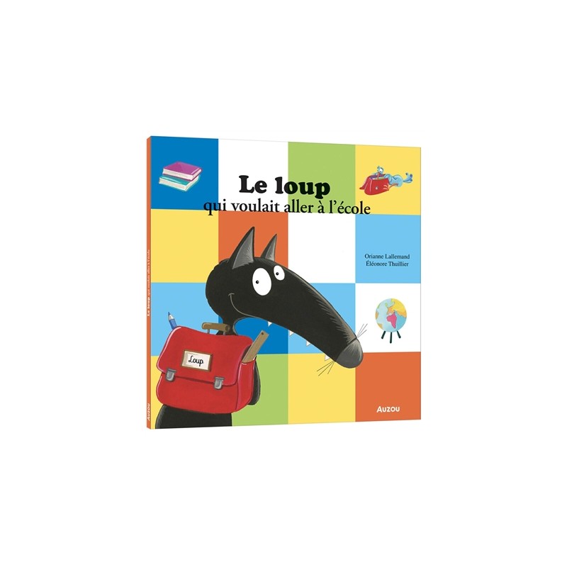Mes p'tits albums - Le loup qui voulait aller à l'école Mes p'tits albums - Le loup qui voulait aller à l'école