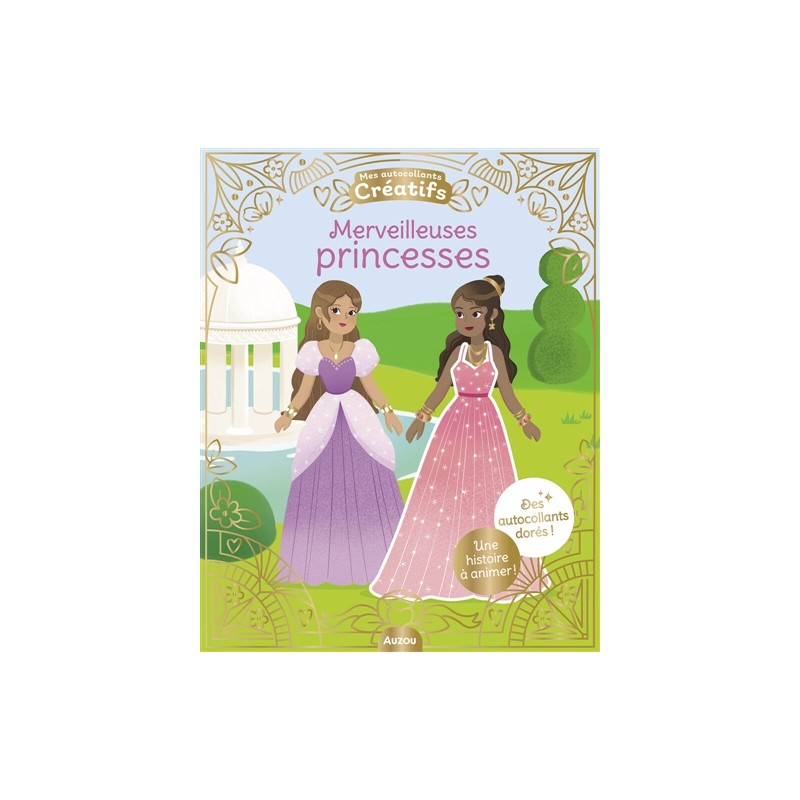 Mes 500 autocollants créatifs : Merveilleuses princesses Mes 500 autocollants créatifs : Merveilleuses princesses