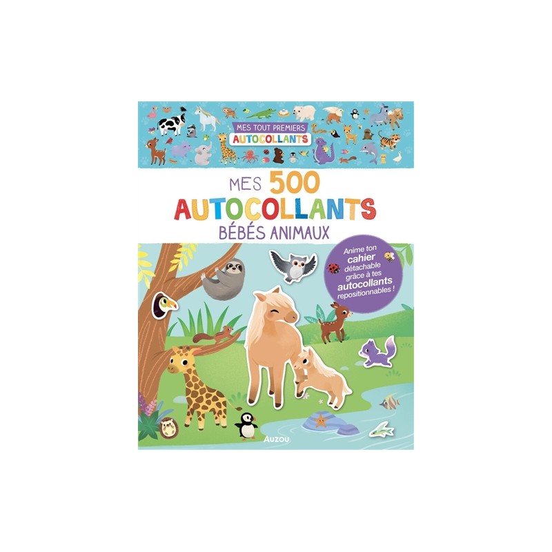 Mes tout premiers autocollants - Mes 500 autocollants bébés animaux Mes tout premiers autocollants - Mes 500 autocollants bébés animaux