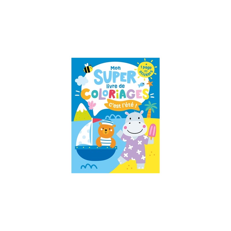 Mon super livre de coloriages : Eté Mon super livre de coloriages : Eté
