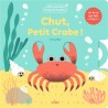 Chut petit crabe ! : un livre animé qui fait clac