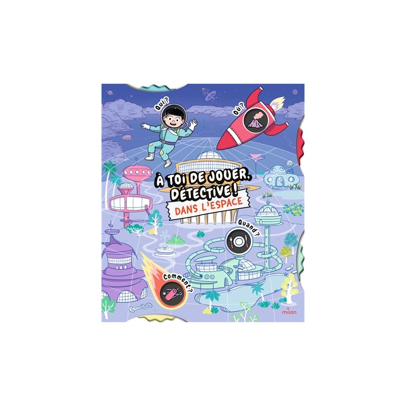 À toi de jouer, détective! Dans l'espace