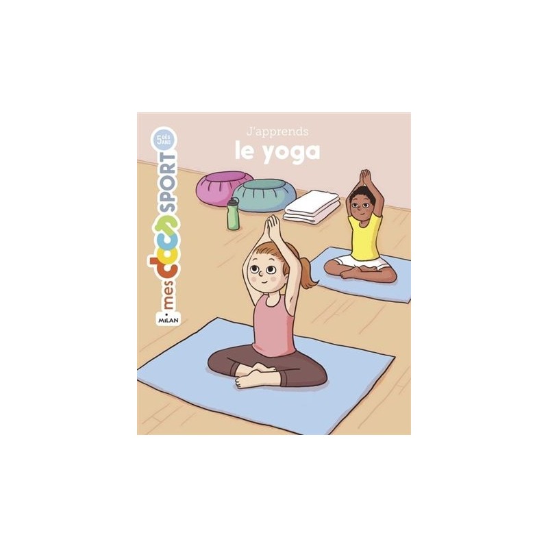 Mes docs sport - J'apprends le yoga