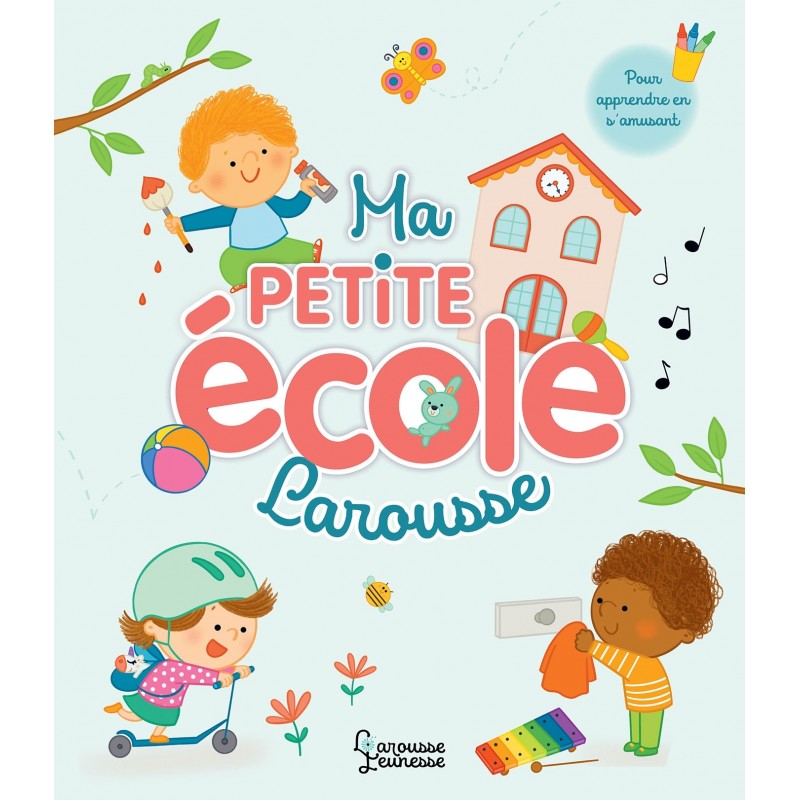 Ma petite école Larousse Ma petite école Larousse