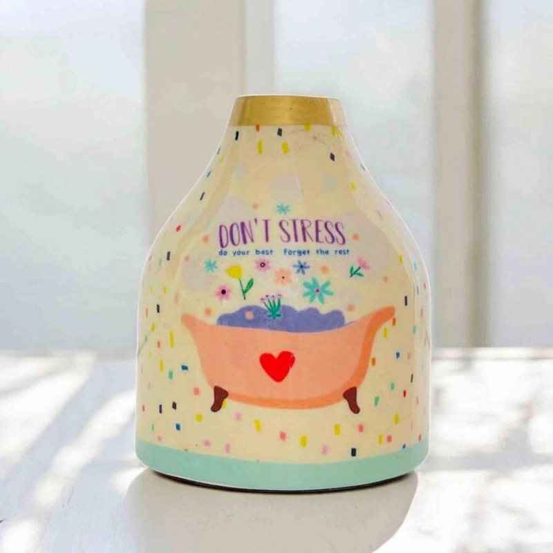 Vase "Don't stress" Vase "Don't stress"