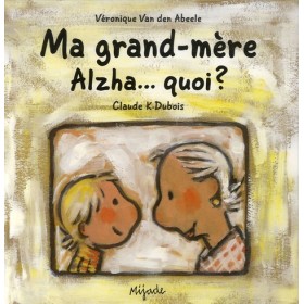MA GRAND-MERE ALZHA QUOI