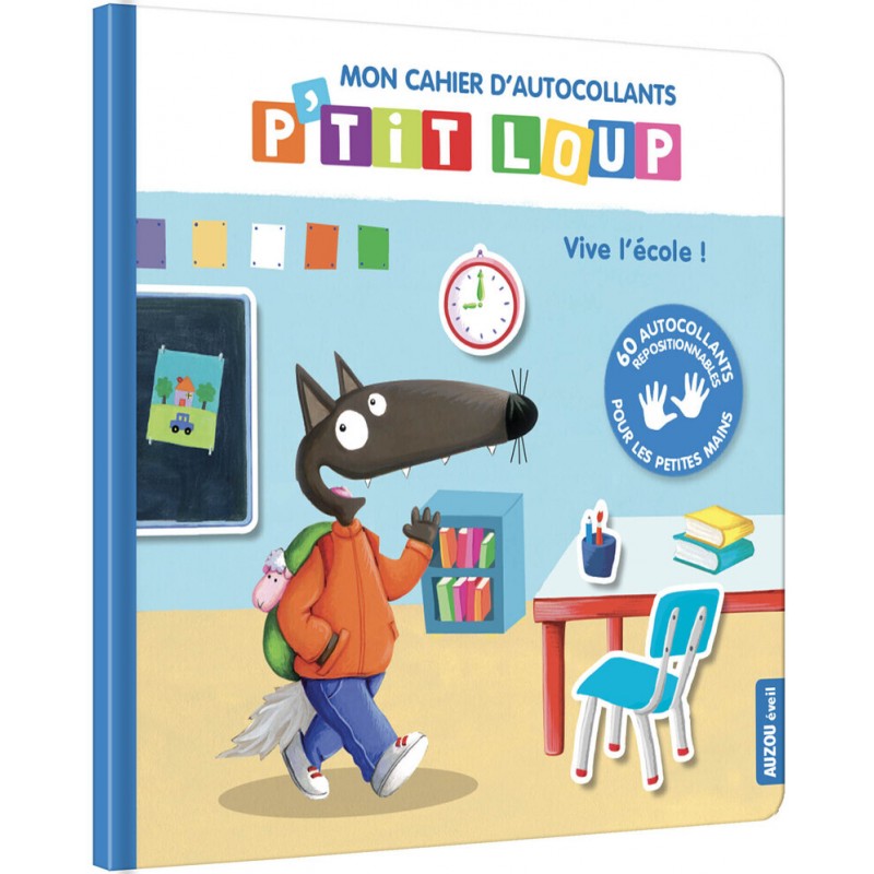 P'tit loup - Mon cahier d'autocollants - Vive l'école !