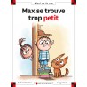 MAX SE TROUVE TROP PETIT