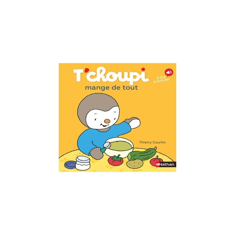 Les Albums T'choupi - T'choupi mange de tout