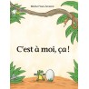 C'est à moi, ça !