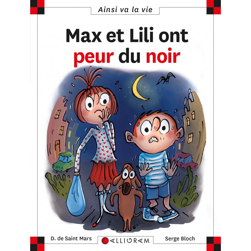 MAX ET LILI ONT PEUR DU NOIR