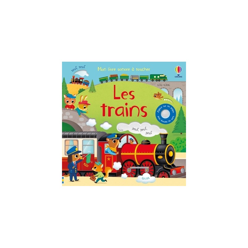 Les trains - Mon livre sonore à toucher - Dès 1 an