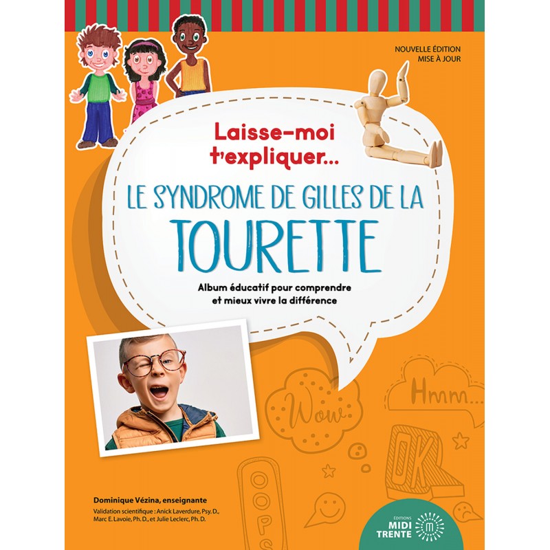 Laisse-moi t'expliquer... Le syndrome de Gilles de la Tourette - Album éducatif pour comprendre et mieux vivre la différence
