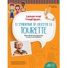 Laisse-moi t'expliquer... Le syndrome de Gilles de la Tourette - Album éducatif pour comprendre et mieux vivre la différence
