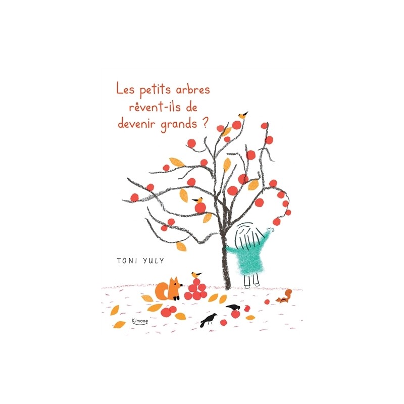 Les petits arbres rêvent-ils de devenir grands ?