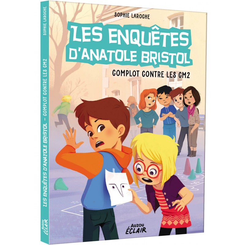 Enquêtes Anatole Bristol -  Complot contre les CM2 NED - Tome 13