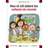 MAX ET LILI AIDENT LES ENFANTS DU MONDE