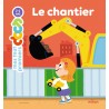 MES TOUT PREMIERS DOCS - Le Chantier - Dès 2 ans