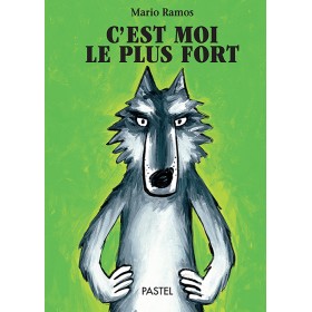 Le loup - C'est moi le plus...