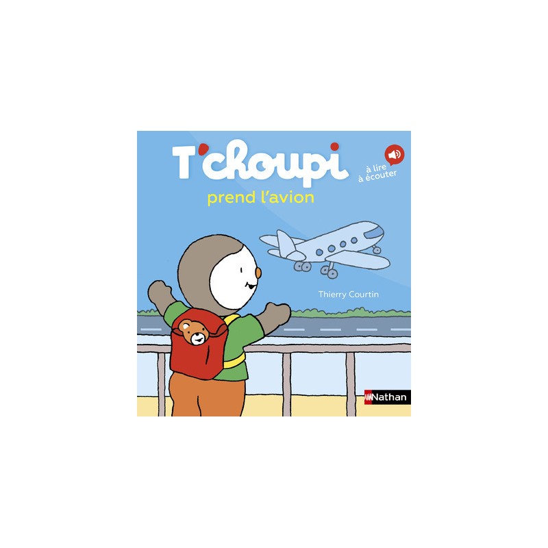 Les Albums T'choupi - T'choupi prend l'avion