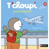 Les Albums T'choupi - T'choupi prend l'avion