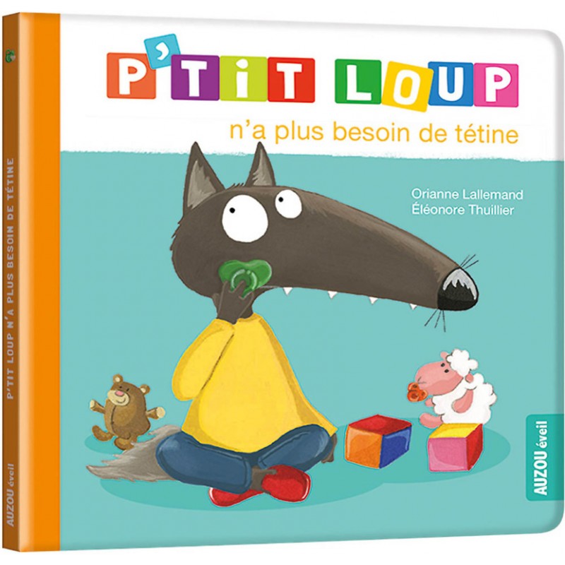 P'tit Loup n'a plus besoin de tétine - NED
