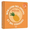 Mon livre des odeurs et des couleurs - Le monde