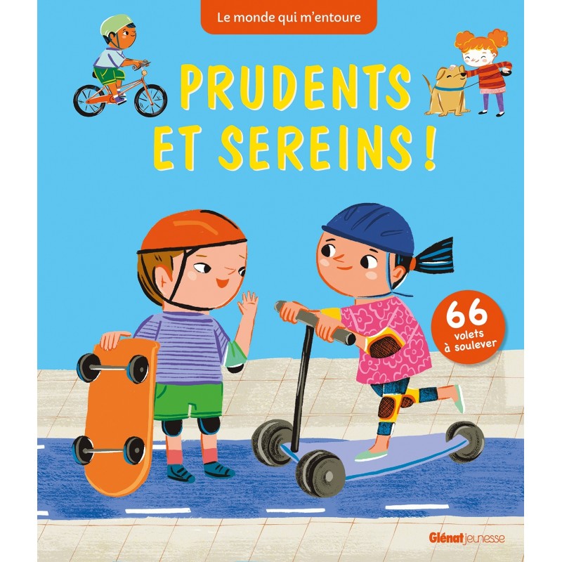 Le monde qui m'entoure - Prudents et sereins !