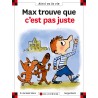 Max trouve que c'est pas juste