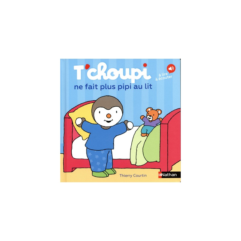 Les Albums T'choupi - T'choupi ne fait plus pipi au lit