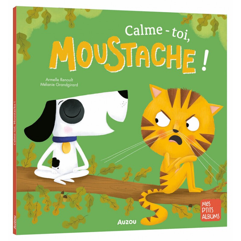 CALME-TOI, MOUSTACHE