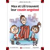 MAX ET LILI TROUVENT LEUR COUSIN ANGOISSE